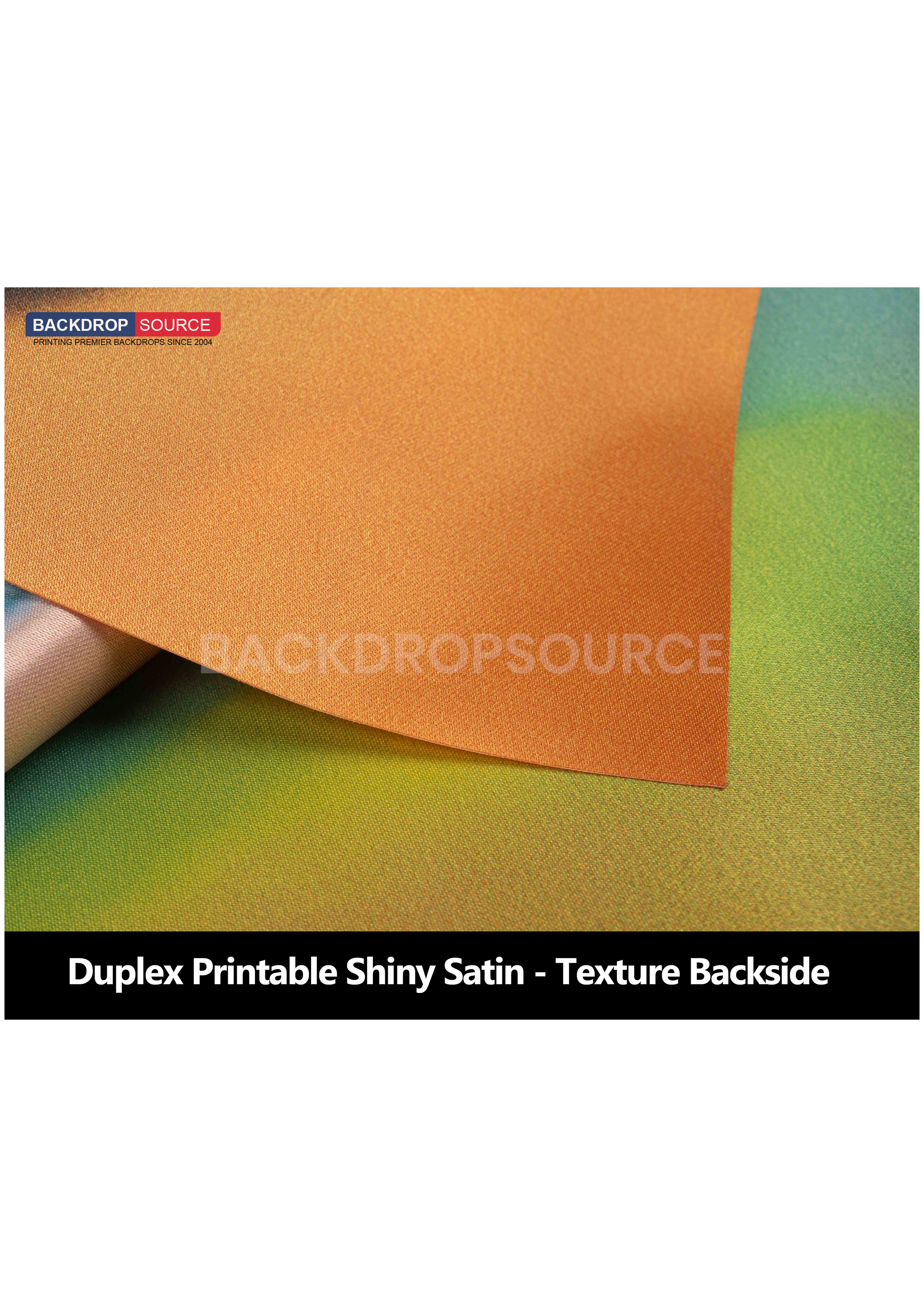 Duplex Shiny Satin Polyester.