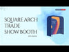 Square Arch Trade Show Booth with Shelf.