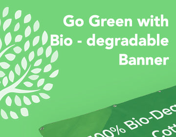 Go Green with Biodegradable and Eco-Friendly Custom Banners