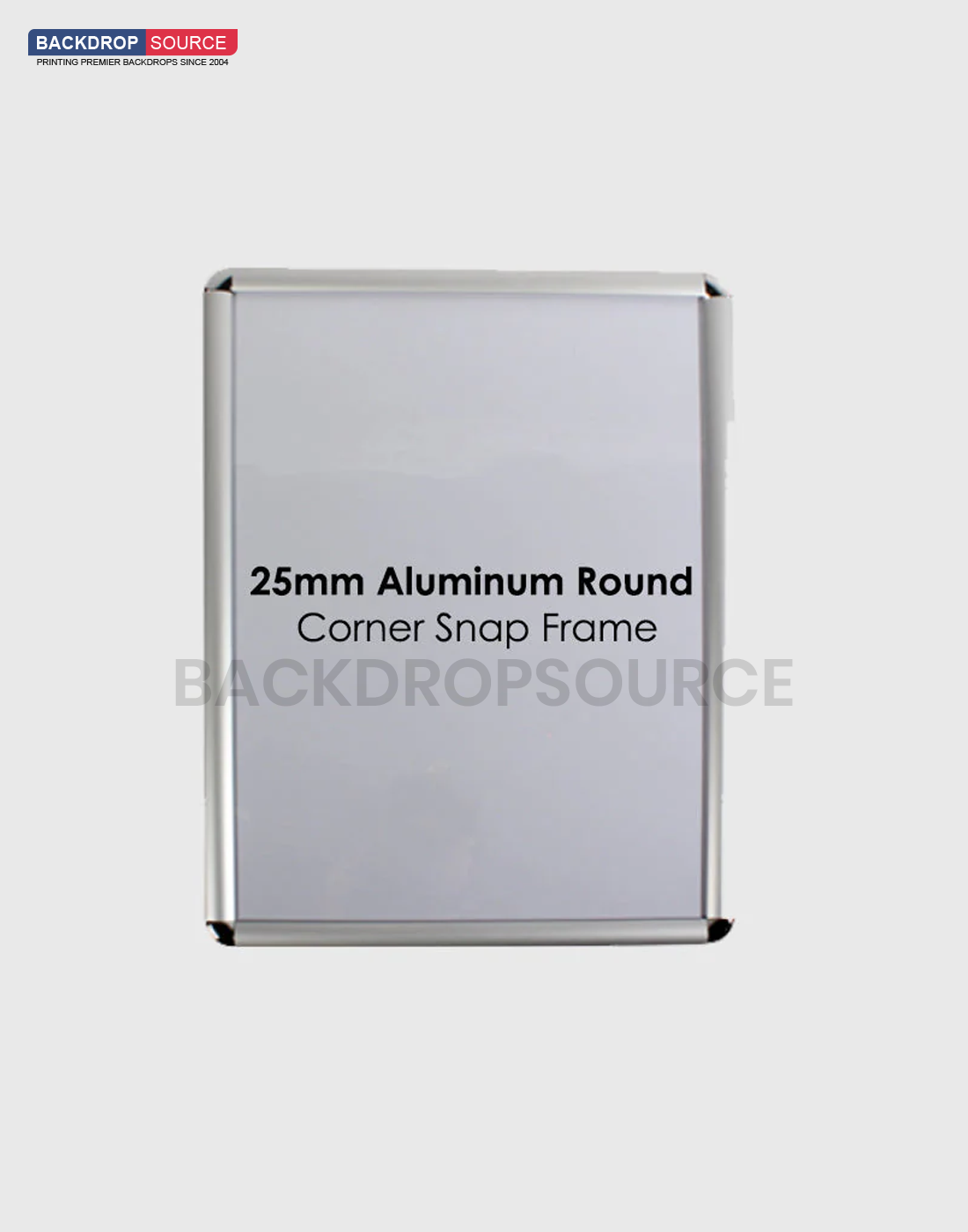 25mm Aluminum Snap Frame.