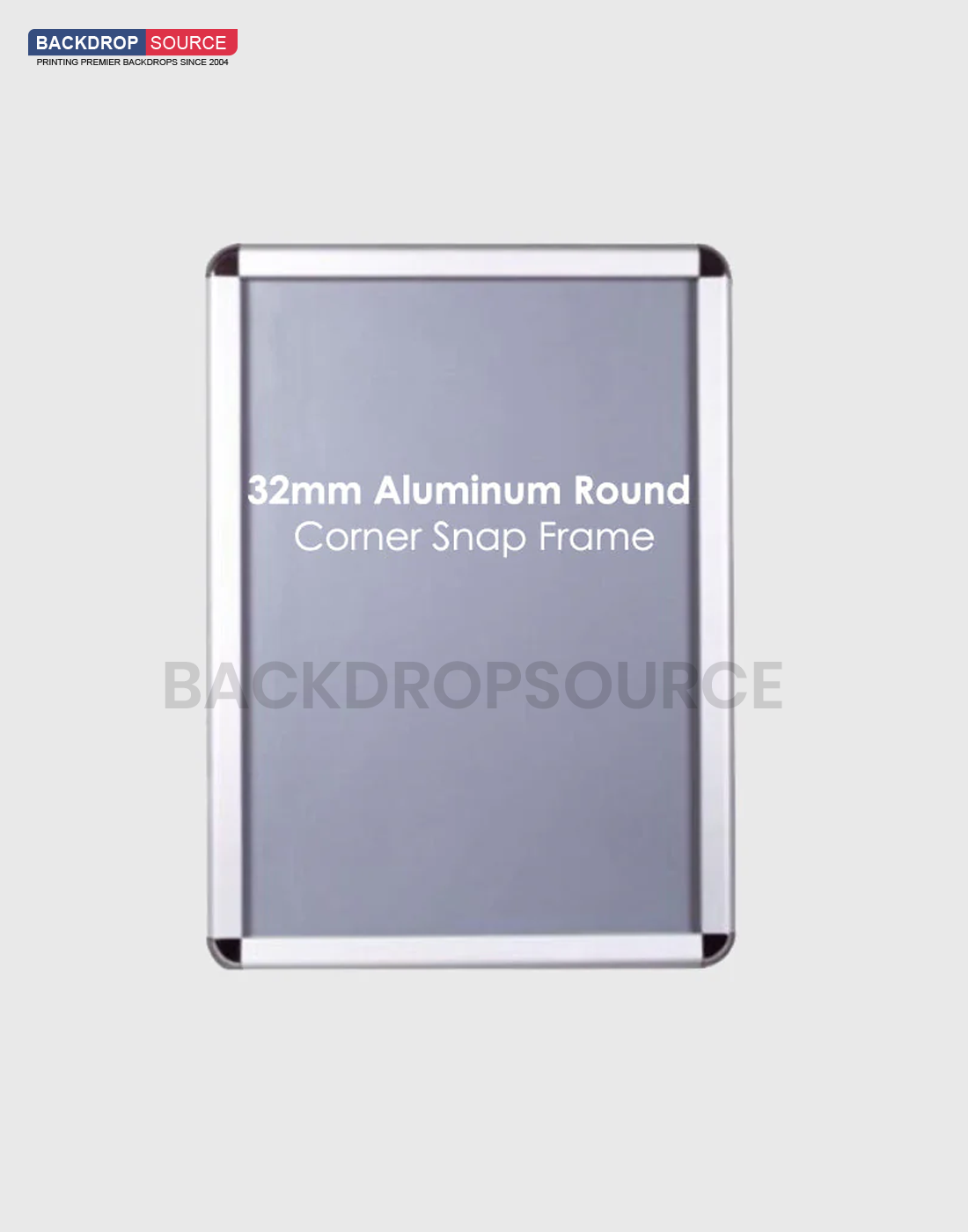 32mm Aluminum Snap Frame.