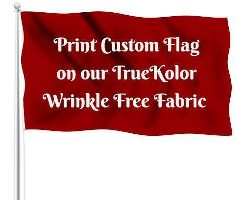 Print Custom Flag on our TrueKolor Wrinkle Free Fabric.